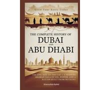 Historyhub Bynel The Complete History of DUBAI AND ABU DHABI (Tascabile)