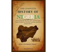 Historyhub Bynel The Complete History of Nigeria (Tascabile)