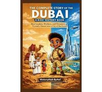 Historyhub Bynel The Complete Story of DUBAI (Tascabile)