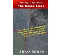 History's Mysteries: The Nazca Lines