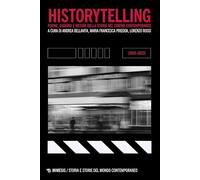 Historytelling. Forme, sguardi e metodi della storia nel cinema contemporaneo (2000-2023)