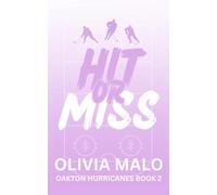 Hit or Miss: A steamy, second chance, hockey romance