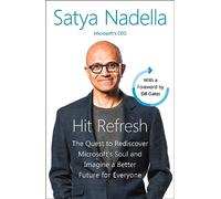 Hit Refresh: A Memoir by Microsoft’s CEO