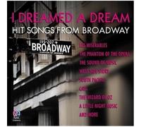 Hit Songs from Broadway I Dreamed A Dream CD NUOVO