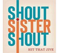 Hit That Jive - Shout Sister Shout (Audio cd)