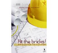Hit the bricks. Build up your house, build up your english. Per le Scuole superiori. Con e-book. Con espansione online