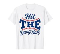 Hit The Dang Ball Divertente Giocatore di Baseball Maglietta