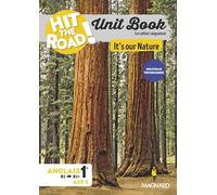 Hit the Road ! Unit Book Anglais 1re Axe 5: It's Our Nature