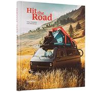 Hit the Road: Vans, Nomads and Roadside Adventures [Lingua Inglese]