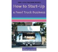 Hitachi Choparazzi How to Start-Up a Food Truck Business (Tascabile)