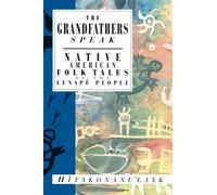 Hitakonanu'laxk The Grandfathers Speak (Tascabile)