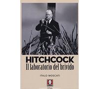 Hitchcock. Il laboratorio del brivido