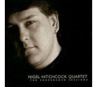 Hitchcock, Nigel Quartet - Snakebranch Sessions