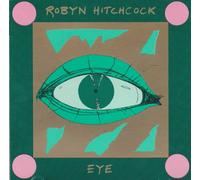 Hitchcock, Robyn - Eye