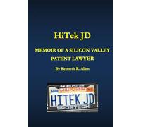 HiTek JD: Memoir of a Silicon Valley Patent Lawyer