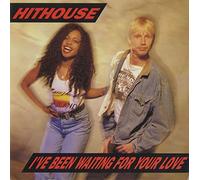 Hithouse - I've Been Waiting For Your Love