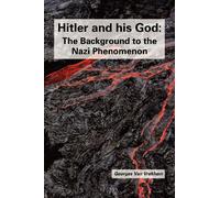 Hitler and his God: The Background to the Nazi Phenomenon
