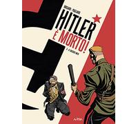 Hitler è morto. Il dossier mito (Vol. 3)