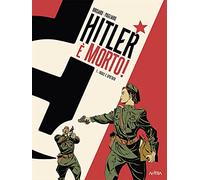 Hitler è morto. Vigile e spietato (Vol. 1)