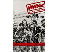 Hitler - Eine Bilanz 6: Der Verbrecher