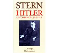 Hitler. Le Fuhrer Et Le Peuple: Le Führer et le peuple