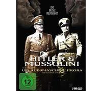 Hitler & Mussolini - Eine brutale Freundschaft