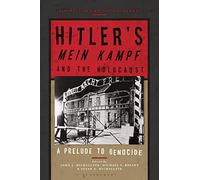 Hitler’s ‘Mein Kampf’ and the Holocaust: A Prelude to Genocide