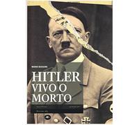 Hitler vivo o morto