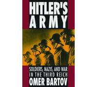 Hitler's Army: Soldiers, Nazis, and War in the Third Reich