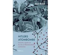 Hitlers Atombombe: Geschichte, Legende und das Erbe von Nationalsozialismus und Hiroshima: 38