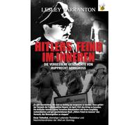 Hitlers Feind im Inneren: Die vergessene Geschichte von Rupprecht Gerngross