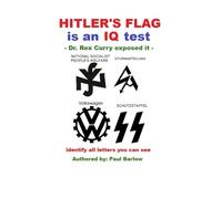 Hitler's Flag is an IQ test. Dr. Rex Curry exposed it.