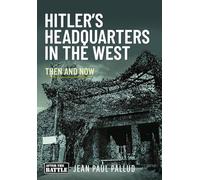 Hitler's Headquarters: Then and Now