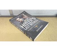 Hitler's Last Witness: The Memoirs of Hitler's Bodyguard