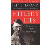 Hitlers Lies: An Answer To Hitlers Mein Kampf