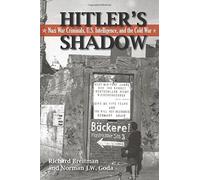 Hitler's Shadow: Nazi War Criminals, U.S. Intelligence, and the Cold War by Richard Breitman (2012-10-27)