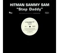 Hitman Sammy Sam - Step Daddy