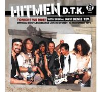 Hitmen D.T.K. Tonight We Ride: Official Bootleg Release Live in Sydney - 1 (CD)