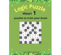 Hitori: Book 1 - Logic Puzzles to Train Your Brain