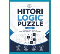 Hitori Puzzle Challenge Book - 150 Logic Grid Puzzles with Solutions: Improve Logical Thinking, Memory & Focus with Daily Hitori Brain Training Puzzles
