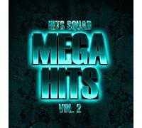 Hits Squad - Mega Hits 2