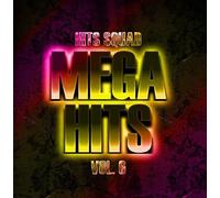 Hits Squad - Mega Hits 6