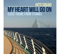 Hits Squad - My Heart Will Go On