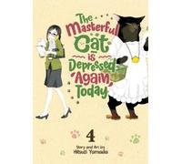 Hitsuzi Yamada The Masterful Cat Is Depressed Again Today Vol. 4 (Tascabile)