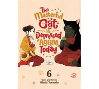 Hitsuzi Yamada The Masterful Cat Is Depressed Again Today Vol. 6 (Tascabile)
