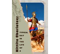 Hittite Charioteer: Typical Day in the Life of a