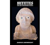 Hittites, Lost Civilization of the Hatti: 2