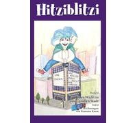 Hitziblitzi: Band 4 - Der Wicht in einer großen Stadt - Teil 2: 3