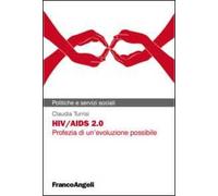 HIV/AIDS 2.0. Profezia di un'evoluzione possibile