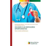 HIV/AIDS E AS INFECÇÕES OPORTUNISTAS: Uma revisão da literatura